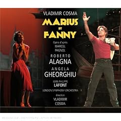 Cosma - Marius et Fanny, Op�ra d'apr�s Marcel Pagnol / Alagna . Gheorghiu . Lafont . LSO . Cosma