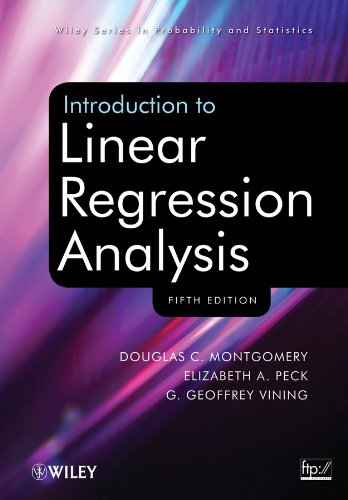 Introduction to Linear Regression Analysis (Wiley Series in Probability and Statistics)