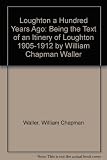 Loughton a hundred years ago : being the text of an itinerary of Loughton 1905-1912