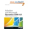 Arbeiten mit Microsoft� Dynamics CRM 4.0. Konfiguration, Anpassung und Erweiterung
