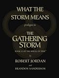 What the Storm Means: Prologue to the Gathering Storm