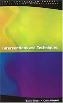 Interventions and Techniques (Core Concepts in Therapy)