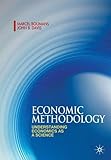 Economic methodology : understanding economics as a science