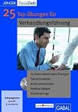 25 Top-&Uuml;bungen f&uuml;r die Verhandlungsf&uuml;hrung (CD-ROM) - Gabal