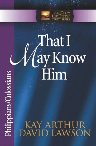 That I May Know Him (The New Inductive Study Series)