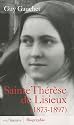 Sainte Th&eacute;r&egrave;se de Lisieux : Biographie, 1873-1897