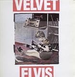 VELVET ELVIS LP (VINYL ALBUM) CANADIAN ENIGMA 1988