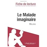 Le Malade imaginaire de Moli�re (Fiche de lecture)par le Petit Litt�raire