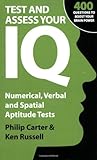 Test and Assess Your IQ: Numerical, Verbal and Spatial Aptitude Tests