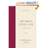 He Who Gives Life: The Doctrine of the Holy Spirit (Foundations of Evangelical Theology)