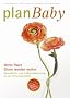 PlanBaby. Wenn Paare Eltern werden wollen - Mit Fragebogen f�r Mann und Frau