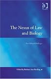 The Nexus of Law and Biology (Law, Justice, and Power)