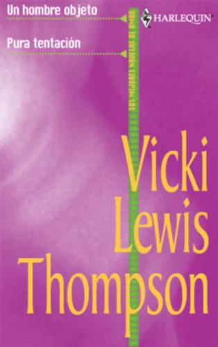 Un hombre objeto/Pura tentación (Libro de Autor) (Spanish Edition)