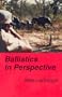 Ballistics in Perspective