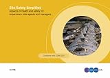 Site Safety Simplified: Aspects of Health and Safety for Supervisors, Site Agents and Managers