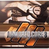 アーマード・コア3 オリジナル・サウンドトラック