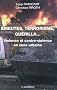 Emeutes, terrorisme, gu�rilla...Violence et contre-violence en zone urbaine