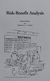 Risk-Benefit Analysis: Second Edition (Harvard Center for Risk Analysis)