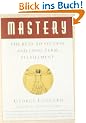 Mastery: The Keys to Success and Long-Term Fulfillment (Plume)