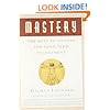 Mastery: The Keys to Success and Long-Term Fulfillment