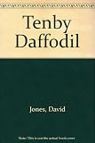The Tenby daffodil : the remarkable story of the true Welsh daffodil