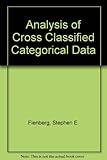 The analysis of cross-classified categorical data