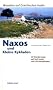 Naxos und Kleine Kykladen: 30 Wanderwege auf f�nf Inseln - mit GPS Daten