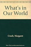 What's in our world?