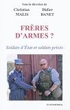 Frères d'armes ? Soldats d'Etat et soldats privés