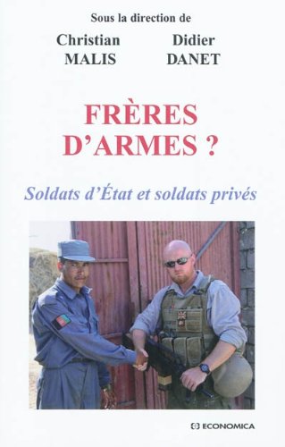 Frères d'armes ? Soldats d'Etat et soldats privés