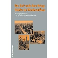 Die Zeit nach dem Krieg: St�dte im Wiederaufbau