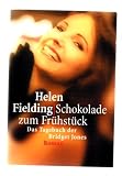 Produkt-Bild: Schokolade zum Fr&uuml;hst&uuml;ck. Das Tagebuch der Bridget Jones. Roman.