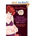 Warum die nettesten Frauen am schnellsten dick werden: Gewicht verlieren und freundlich bleiben