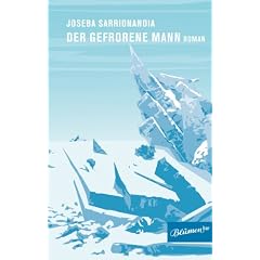 Der gefrorene Mann: Roman
