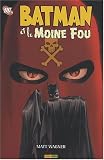 Batman : Batman et le Moine Fou