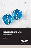 Insurance of a life : principles and pratice