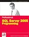 Professional SQL Server 2005 Programming (Programmer to Programmer)