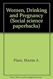 Women, drinking and pregnancy