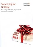 Something for nothing : reinstating conditionality for jobseekers