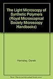 The light microscopy of synthetic polymers