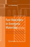 Fast Reactions in Energetic Materials: High-Temperature Decomposition of Rocket Propellants and Explosives