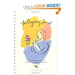 The Pregnancy Journal: A Day-To-Day Guide to a Healthy and Happy Pregnancy