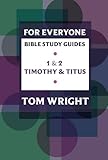 1 & 2 Timothy & Titus : 12 studies for individuals or groups