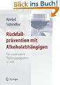 R�ckfallpr�vention mit Alkoholabh�ngigen: Das strukturierte Trainingsprogramm S.T.A.R.