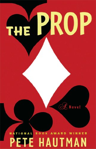 The Prop: A Novel