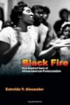 Black Fire: One Hundred Years of Afri...