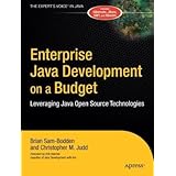 Enterprise Java Development on a Budget: Leveraging Java Open Source Technologies