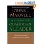 The 21 Indispensable Qualities of a Leader: Becoming the Person Others Will Want to Follow