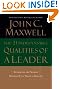 The 21 Indispensable Qualities of a Leader: Becoming the Person Others Will Want to Follow
