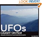 UFO's Caught on Film: Amazing Evidenc...